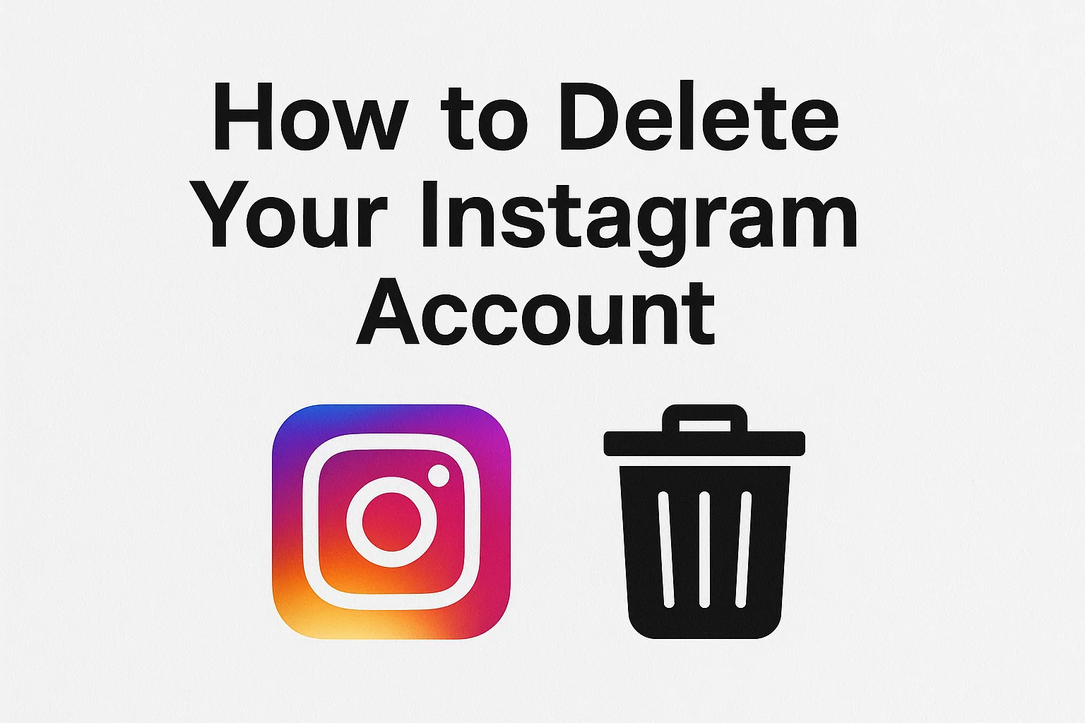 How to Delete Your Instagram Account