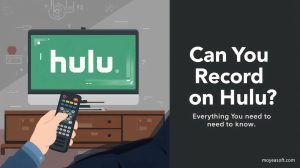 Can You Record on Hulu? Everything You Need to Know