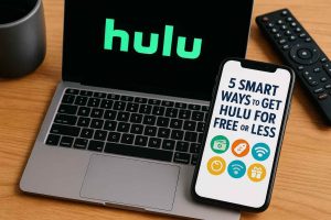 5 Smart Ways to Get Hulu for Free or Less