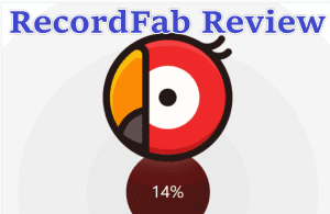 RecordFab Review: Is It Really Worth The Price?
