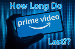 Quick Guide: How Long Do Prime Video Downloads Last?