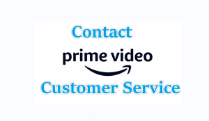 How to Contact Amazon Prime Video Customer Service for Help/Support?