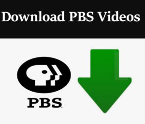 Download PBS Videos Easily: From Public Clips to Passport Shows